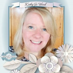 Amazing Paper Grace Creative Team Member - Kathy Jo Wood - see more information at www.amazingpapergrace.com