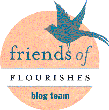 *Friends of Flourishes
