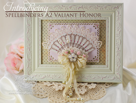 Becca Feeken Introduces Spellbinders A2 Valiant Honor with a Framed Victorian Fan