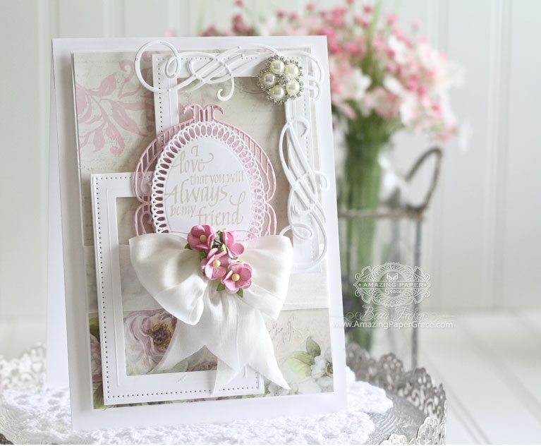 Friendship Card Making Ideas by Becca Feeken using Quietfire Design (Always Be My Friend) and Spellbinders Fleur de Elegance, Spellbinders Elegant Ovals, Spellbinders Pierced Rectangles, Spellbinders Cinch and Go Flowers - www.amazingpapergrace.com